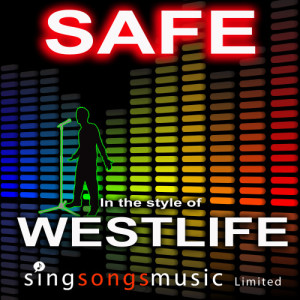 ดาวน์โหลดและฟังเพลง Safe (In the style of Westlife) พร้อมเนื้อเพลงจาก 2010s Karaoke Band