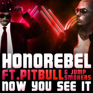 Now You See It (feat. Pitbull & Jump Smokers)