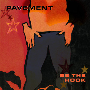 Pavement的专辑Be the Hook