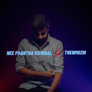 收聽Ahmed Meeran的Nee Paartha Vizhigal X Thenmozhi (feat. Sharan kumar)歌詞歌曲