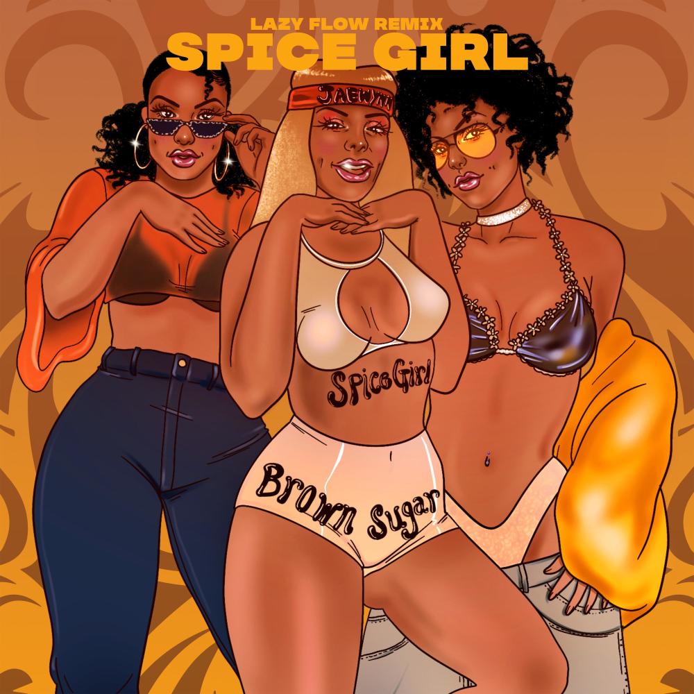 Spice Girl (Lazy Flow Remix) (Explicit) (Lazy Flow Remix|Explicit)