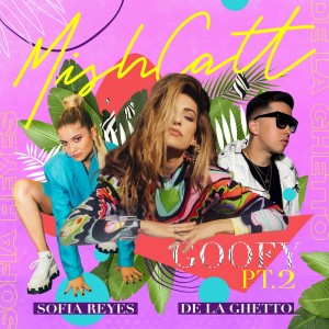 Goofy, Pt. 2 (Remix) dari Sofia Reyes