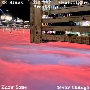 อัลบัม Know Some (Never Change) (Explicit) ศิลปิน ER Black