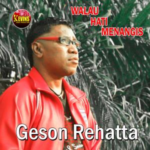 Listen to Walau Hati Menangis song with lyrics from Geson Rehatta