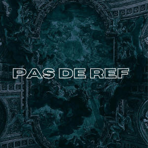 Jipax的專輯Pas de Ref (Explicit)