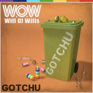 Listen to Gotchu song with lyrics from W.O.W
