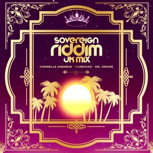 收聽Ms. Desire的Sovereign Riddim (UK Mix)歌詞歌曲