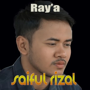 Dengarkan Ray'a lagu dari Saiful Rizal dengan lirik