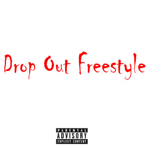 Album Drop Out Freestyle (Explicit) from Lucky