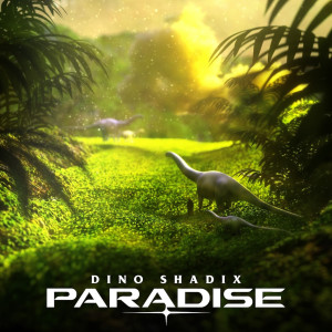 Paradise dari Dino Shadix