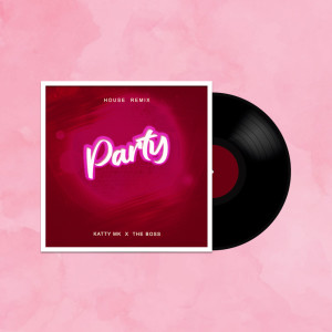 Katty MK的专辑Party (House Remix)