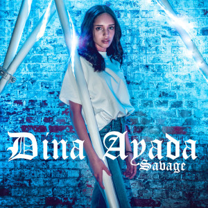 收聽Dina Ayada的Savage歌詞歌曲