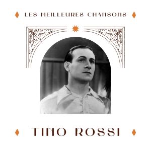 Tino Rossi的專輯Tino Rossi - les meilleures chansons