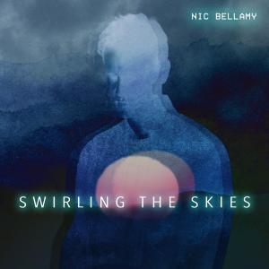Nic Bellamy的專輯Swirling The Skies