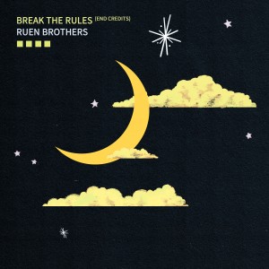 ดาวน์โหลดและฟังเพลง Break the Rules (End Credits) พร้อมเนื้อเพลงจาก Ruen Brothers
