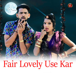 Listen to Fair Lovely Use Kar song with lyrics from Pappu Bhadala
