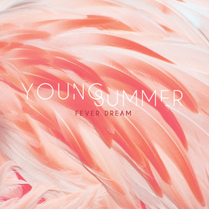 Album Fever Dream EP from Young Summer
