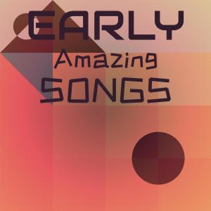 Album Early Amazing Songs from Various