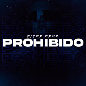 อัลบัม PROHIBIDO ศิลปิน Aitor Cruz