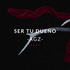 Album Ser Tu dueño from AGZ