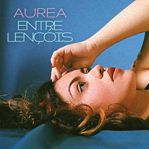 Aurea的專輯Entre Lençóis