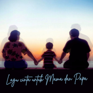 收听Anthonie Alfons的Lagu Cinta Untuk Mama Dan Papa歌词歌曲