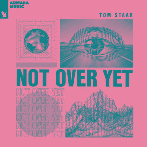 Listen to Not Over Yet (Extended Mix) song with lyrics from Tom Staar