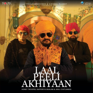 Listen to Laal Peeli Akhiyaan song with lyrics from Honey Trouper