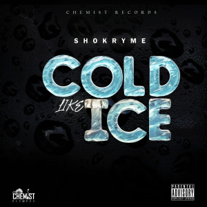 Shokryme的专辑Cold Like Ice (Explicit)