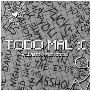 Flojodido的專輯Todo Mal :( (Explicit)