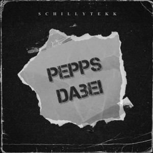 Album Pepps Dabei from SCHILLYTEKK