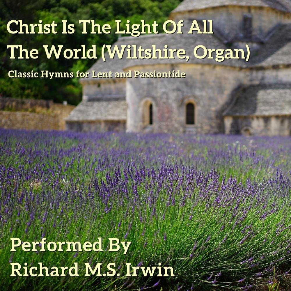 Christ Is The Light Of All The World (Wiltshire, Organ)