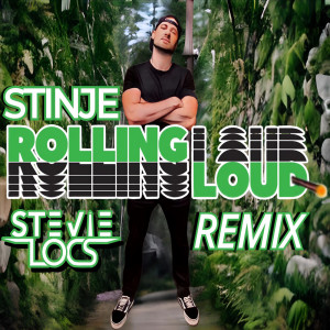 Stinje的專輯Rolling Loud (StevieLocs Remix) (Explicit)