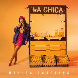 อัลบัม La Chica ศิลปิน Melisa Carolina