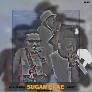 Mogamaphiri的專輯SUGAR EKAE (feat. Mahery & Lulu Lekompo)