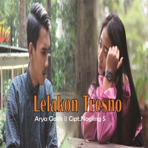 Dengarkan Lelakon Tresno lagu dari Arya Galih dengan lirik