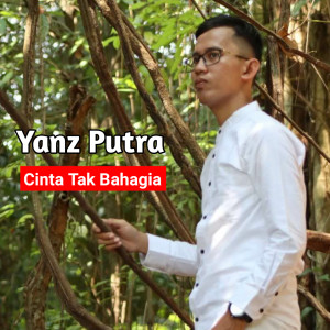 Dengarkan Cinta Tak Bahagia lagu dari Yanz Putra dengan lirik