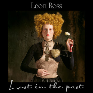 Listen to Lost in the Past song with lyrics from Leon Ross