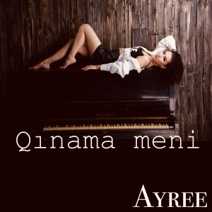 Listen to Qınama menі song with lyrics from Ayree