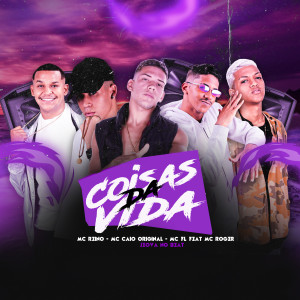 ดาวน์โหลดและฟังเพลง Coisas da Vida (Remix brega funk) พร้อมเนื้อเพลงจาก Mc FL