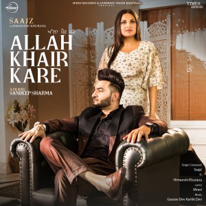Album Allah Khair Kare from Himanshi Khurana