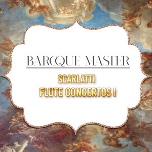 Album Baroque Master, Scarlatti - Flute Concertos I oleh Philharmonic Slavonica