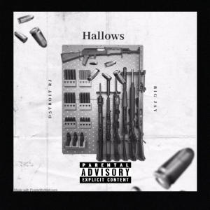 收聽D3troit RJ的Hallows (feat. BigJay & WealthyTayy) (Explicit)歌詞歌曲