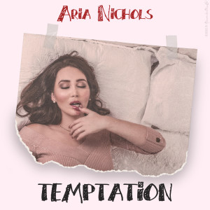 ดาวน์โหลดและฟังเพลง Temptation พร้อมเนื้อเพลงจาก Aria Nichols