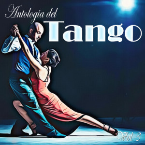 Antologia Del Tango, Vol. 3 dari Oscar Larroca