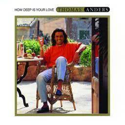 ดาวน์โหลดและฟังเพลง How Deep Is Your Love พร้อมเนื้อเพลงจาก Thomas Anders
