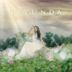 ดาวน์โหลดและฟังเพลง Menangis Semalaman พร้อมเนื้อเพลงจาก Nayunda