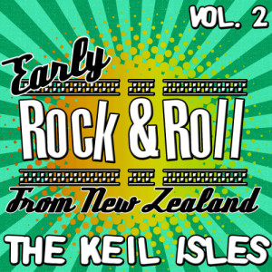 อัลบัม Early Rock & Roll from New Zealand Vol. 2 ศิลปิน The Keil Isles