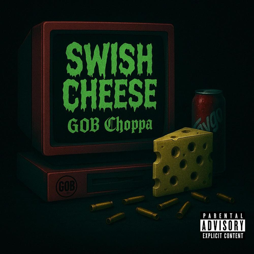 Swish Cheese (Explicit)