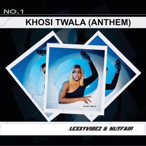 Album No.1 Khosi (Anthem) (Explicit) oleh Lexxyvibez
